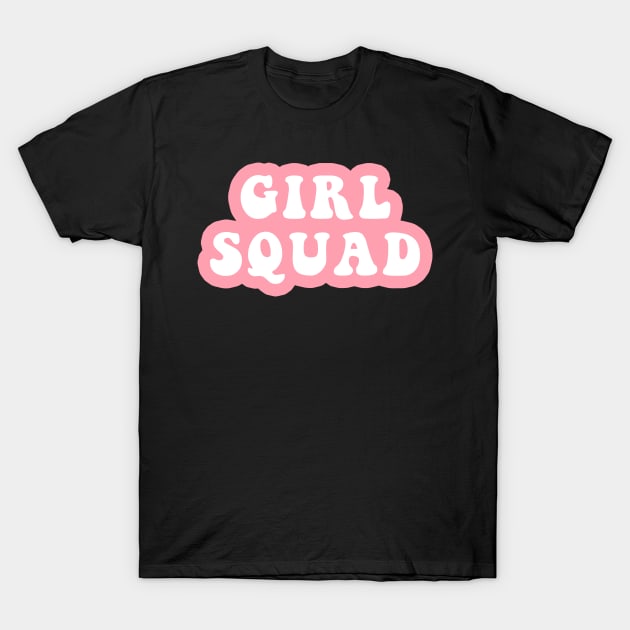 Girl Squad T-Shirt by CityNoir